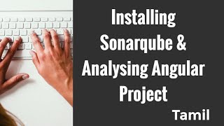 Using Sonarqube to Analyze Angular Project | Tamil | Teach Like a Friend