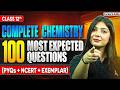 Class 12 Chemistry 2026 🔥 Top 100 Most Expected Questions | PYQ + NCERT + Exemplar in One Shot