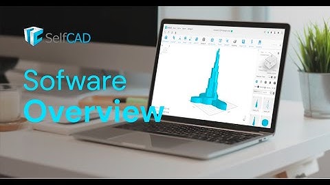 SelfCAD Software Overview