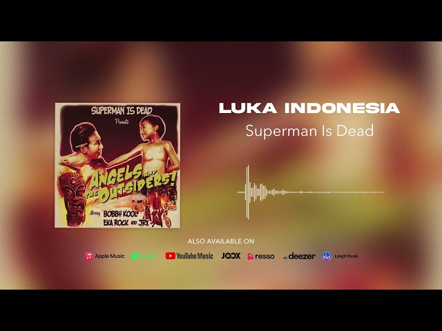Superman Is Dead - Luka Indonesia (Official Audio) class=