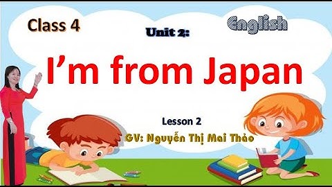 TIỂU HỌC THẬT HAY || UNIT 2: I