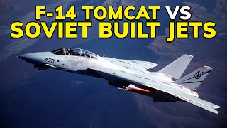 F14 Tomcat Vs Soviet Built Jets