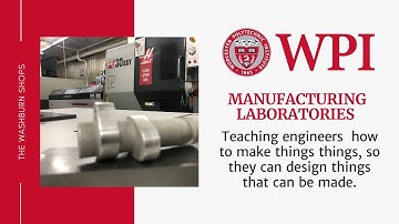 A virtual tour of the WPI Manufacturing Labs