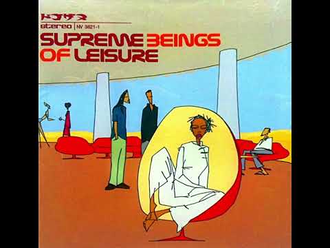 Supreme Beings Of Leisure - Never The Same (432hz)