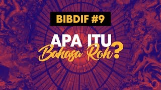Bibdif #9 Apa itu Bahasa Roh? 什么是说方言？[ENG] [中文字幕]