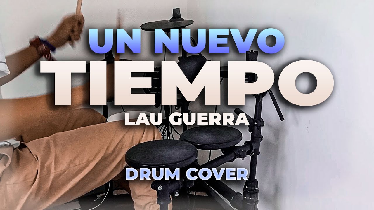 Un Nuevo Tiempo | Lau Guerra | Drum Cover