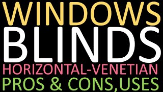 Window Blinds - Venetian/Horizontal BLINDS/Curtains | PROS & CONS | USES | Architecture Home