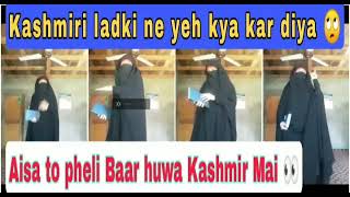 Kashmiri Ladki Ne Yeh Kya Kiya Watch Tell End