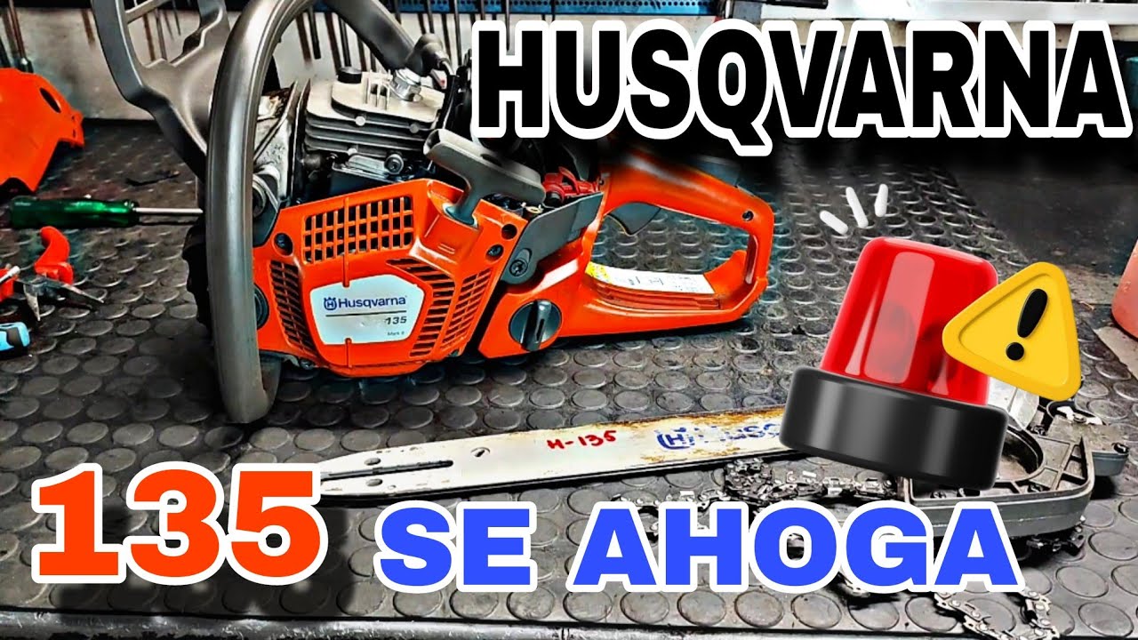 MISIÓN IMPOSIBLE!! Motosierra Husqvarna 135.No arranca,se ahoga,etc, etc....
