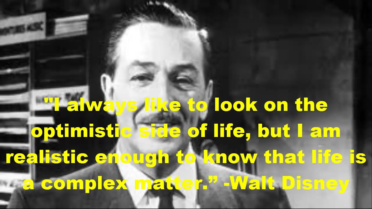 Walt Disney Quote The Optimistic Side of Life  Walt Disney Quote