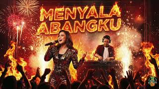 DJ AGUNG - MENYALA ABANGKU