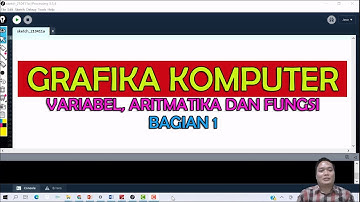 Pertemuan 2 - Variabel, Tipe Data, Aritmatika dan Fungsi | Grafika Komputer | Bagian 1