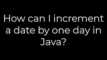 Java :How can I increment a date by one day in Java?(5solution)