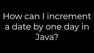 Java :How can I increment a date by one day in Java(5solution)