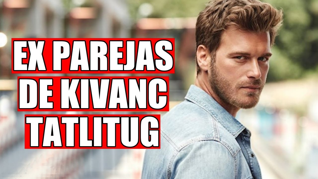 PAREJAS de Kivanc Tatlitug en la VIDA REAL