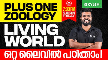 Plus One Zoology: Living World | ഒറ്റ ലൈവിൽ പഠിക്കാം | Xylem Plus One