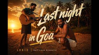 Last Night In Goa (Self Love)