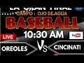 Oreoles vs  cincinnati