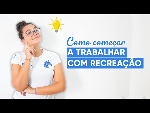 Trabalhar com Recreação Infantil | Onde começar?