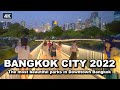 【🇹🇭 4K】The most beautiful parks in Downtown Bangkok 2022 - Benchakitti Forest Park