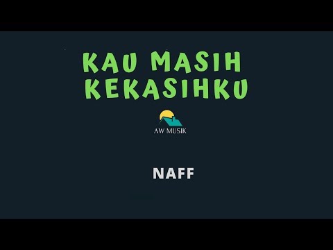 naff-kau-masih-kekasihku-(karaoke+lyrics)-by-aw-musik