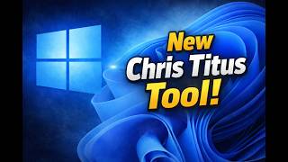 New Chris Titus Tool For Windows 10-11!