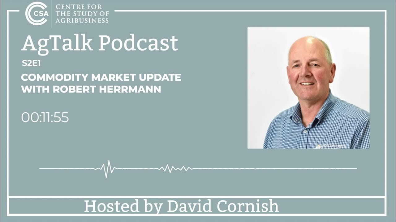 AgTalk S2E1 Commodity Market Update with Robert Herrmann YouTube