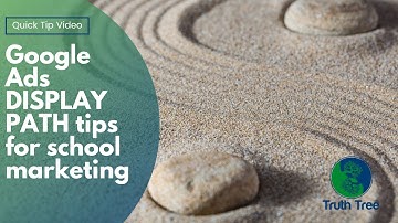 Google Ads DISPLAY PATH Tip for School Marketing