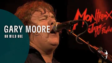 Gary Moore - Oh Wild One (Clip from "Live at Montreux 2010)