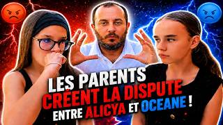 ALICYA ET OCEANE SE DISPUTENT À CAUSE DES PARENTS 😱😱