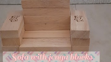How to make sofa using jenga blocks