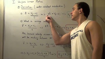 Linear Motion with Constant Acceleration (with derivations)