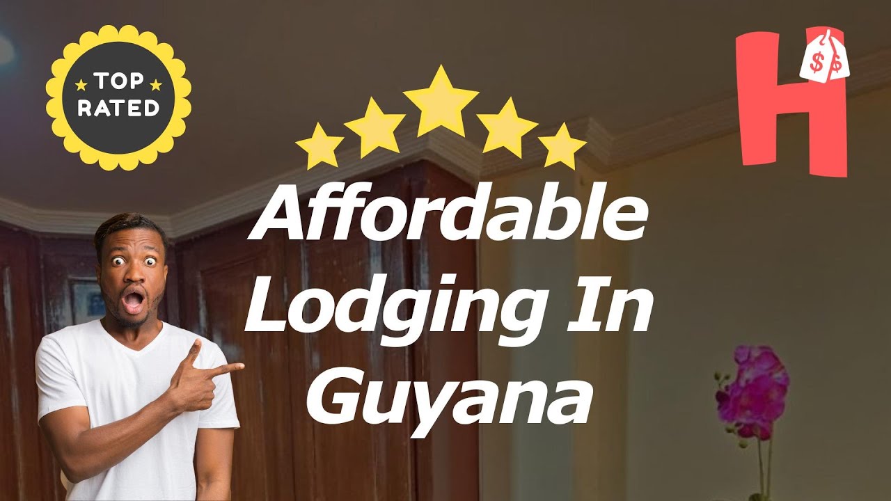 Affordable Lodging In Guyana