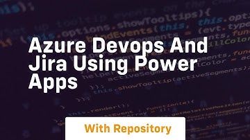 azure devops and jira using power apps