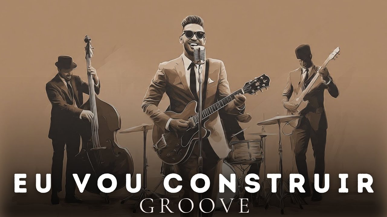 EU VOU CONSTRUIR / Versão Refúgio SOUL & GROOVE Gospel