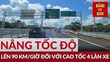 Cao tốc 4 làn xe có thể nâng tốc độ tối đa lên 90 km/giờ | Đảng với Dân