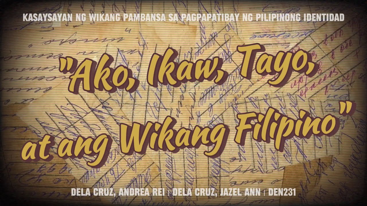 Ako Ikaw Tayo at ang Wikang Filipino  Ang Kasaysayan ng Wikang Pambansa