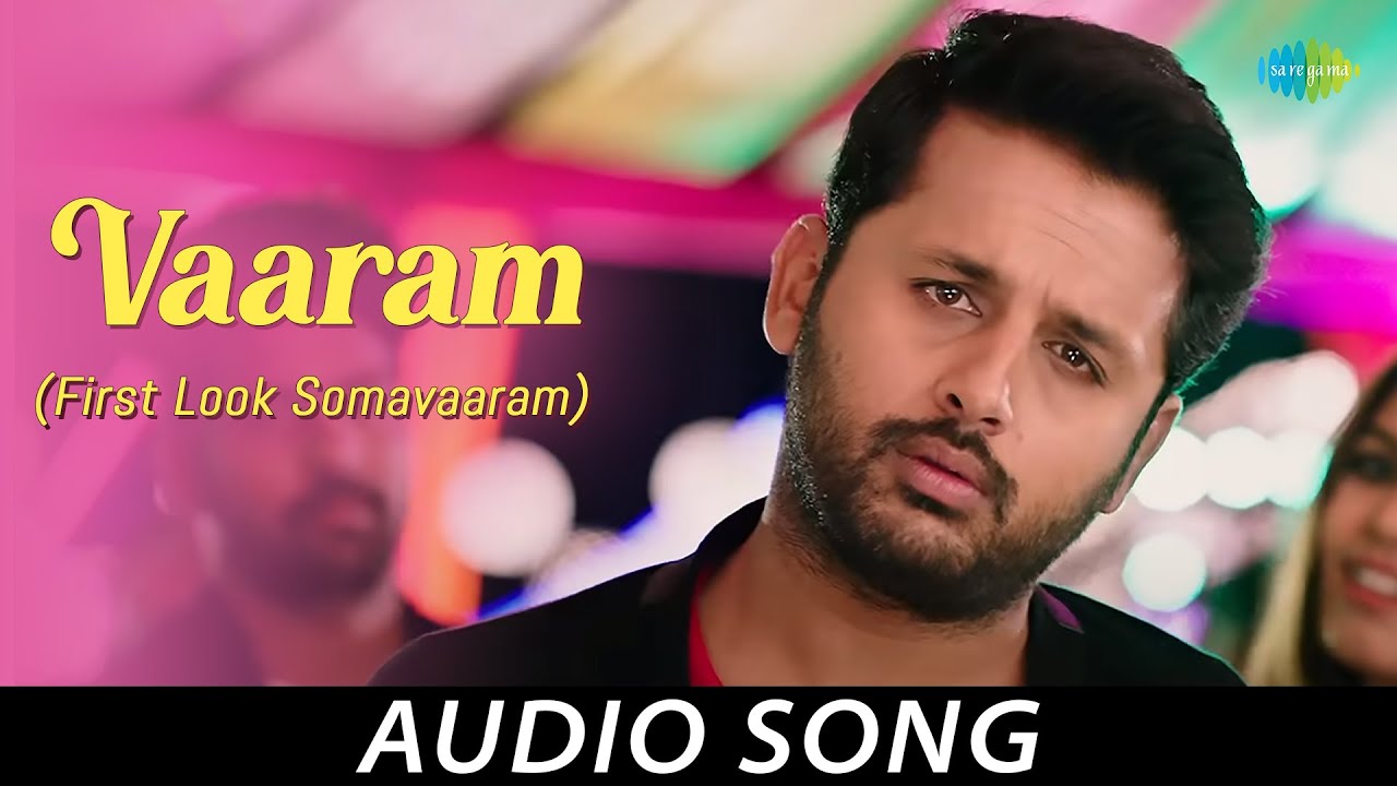 Vaaram   Audio Song  Chal Mohan Ranga  Nakash Aziz  Nithin  Megha Akash