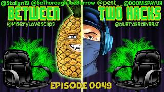 Between Two Hacks - Episode 0049