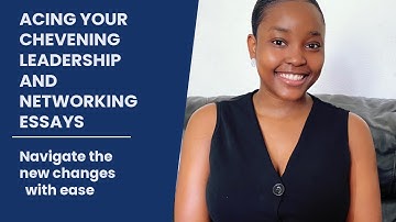 Write a Winning Leadership/Networking Chevening Essay in 2025 with New rules & New Essay Questions 