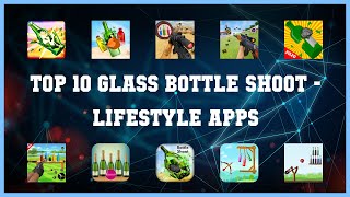 Top 10 Glass Bottle Shoot Android Apps screenshot 2