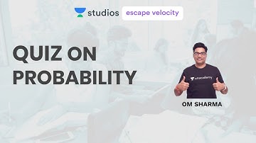Quiz on Probability | Algebra for Class 11, 12 and  IIT JEE | Om Sharma