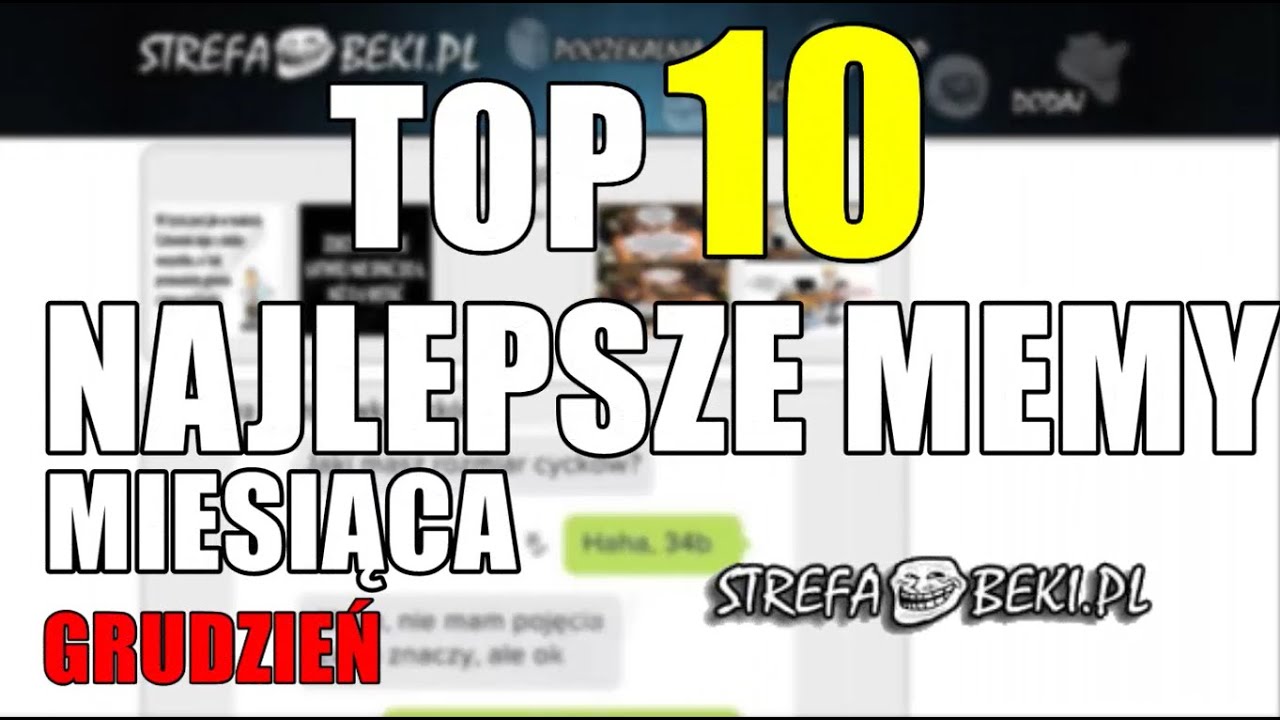 TOP 10 NAJLEPSZE MEMY MIESIĄCA STREFA-BEKI.PL (GRUDZIEŃ) - YouTube