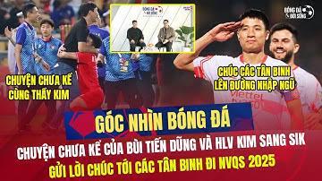 GÓC NHÌN BÓNG ĐÁ: Chuyện chưa kể của Bùi Tiến Dũng và HLV Kim Sang Sik tại ASEAN Cup 2024