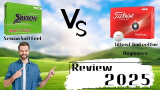 Srixon Soft Feel vs Titleist TruFeel for Beginners Review and Comparison screenshot 4