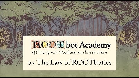 Learning The Law of ROOTbotics (ROOTbot Academy #0)