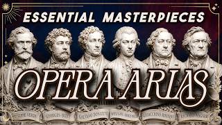 Opera Arias | Essential Romantic & Classical Masterpieces | Verdi, Donizetti, Bizet, Wagner, Mozart