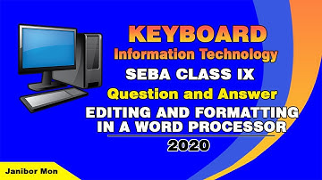 SEBA Class IX KEYBOARD Information Technology II Editing and Formatting in a Word Processor