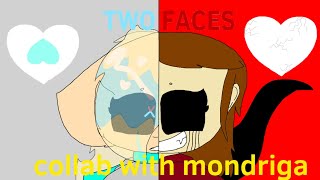 Two faces meme(collab with mondriga 012){+13}