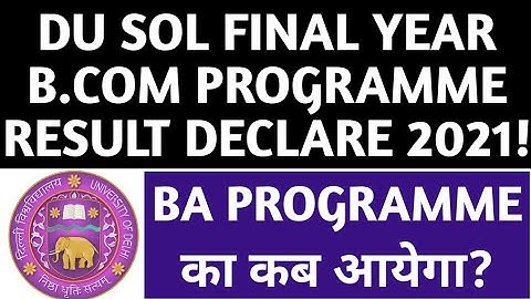 DU SOL THIRD YEAR B.COM PROGRAMME RESULT DECLARE 2021! DU SOL HOW TO CHECK YOUR RESULTS 2021!
